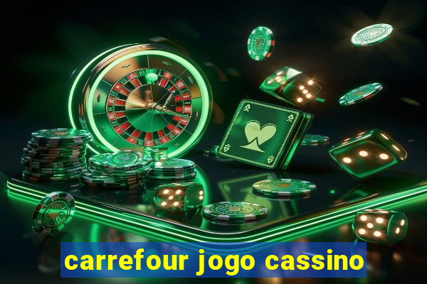 carrefour jogo cassino